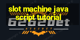 slot machine javascript tutorial