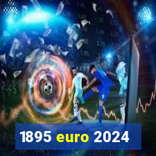 1895 euro 2024