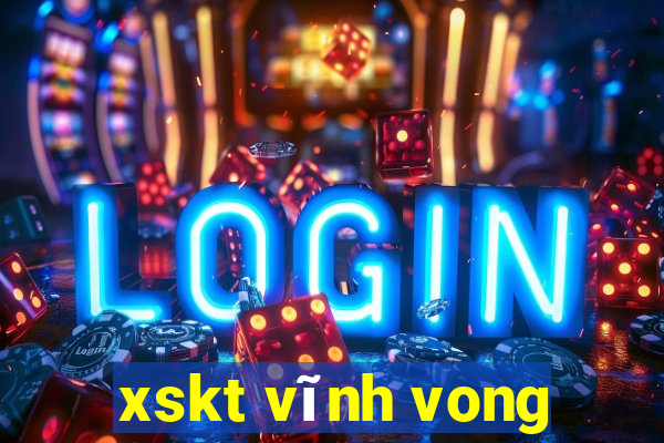 xskt vĩnh vong