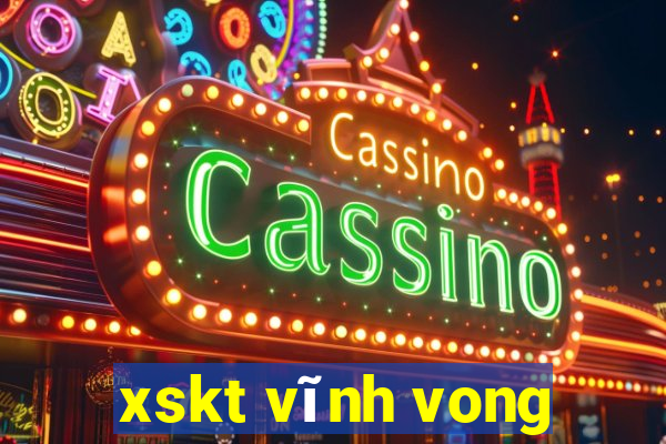 xskt vĩnh vong