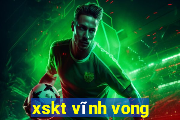 xskt vĩnh vong