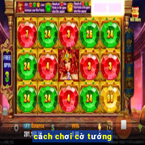 cách chơi cờ tướng