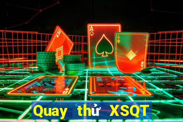 Quay thử XSQT ngày 3