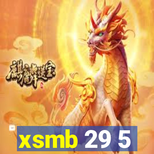 xsmb 29 5