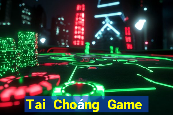 Tai Choáng Game Bài Trực Tuyến