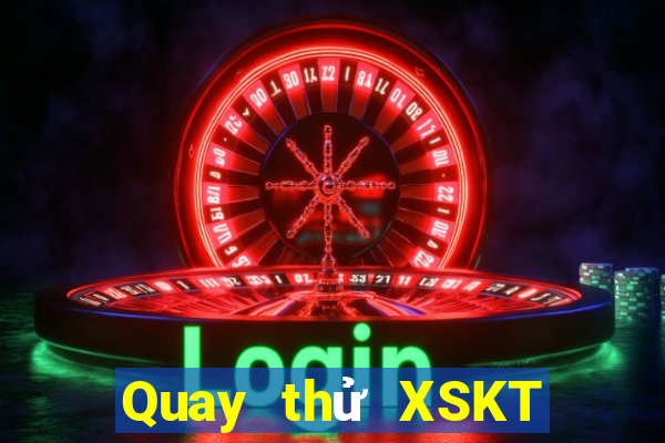 Quay thử XSKT ngày 24