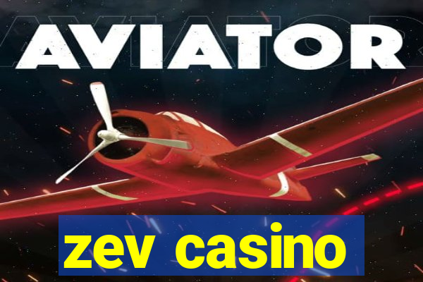 zev casino