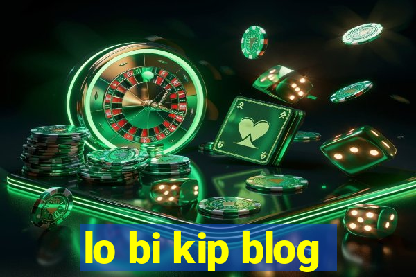 lo bi kip blog