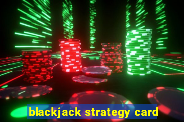 blackjack strategy card