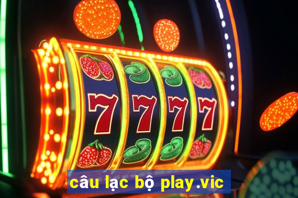 câu lạc bộ play.vic