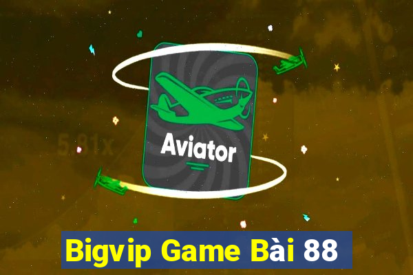 Bigvip Game Bài 88