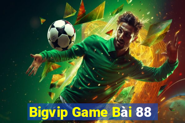 Bigvip Game Bài 88