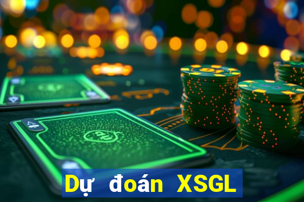 Dự đoán XSGL Thứ 5