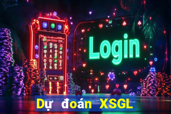 Dự đoán XSGL Thứ 5