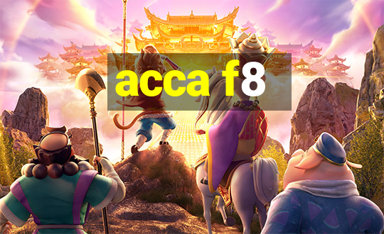 acca f8