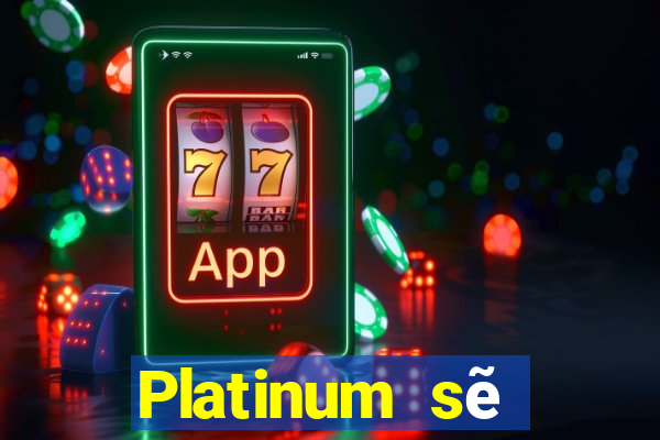 Platinum sẽ đăng nhập