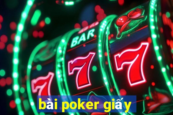 bài poker giấy