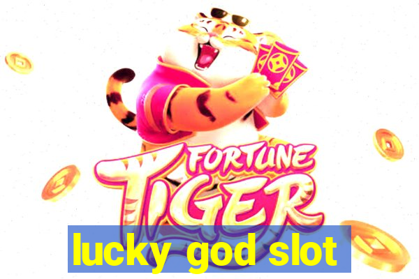 lucky god slot