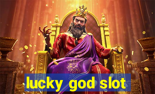 lucky god slot