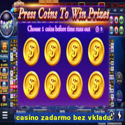 casino zadarmo bez vkladu