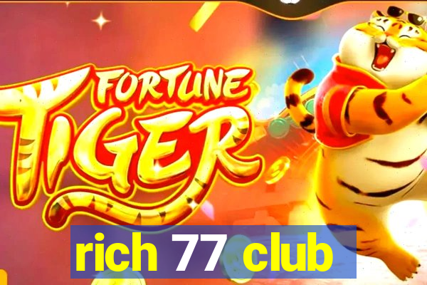 rich 77 club