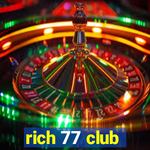 rich 77 club