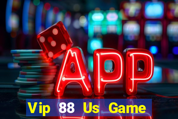 Vip 88 Us Game Bài Phỏm Đổi Thưởng