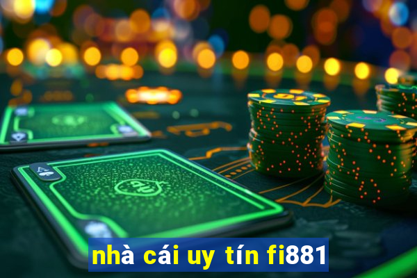 nhà cái uy tín fi881