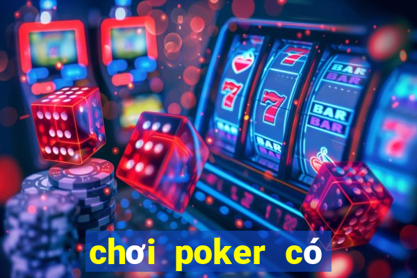 chơi poker có bị bắt không