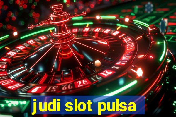 judi slot pulsa