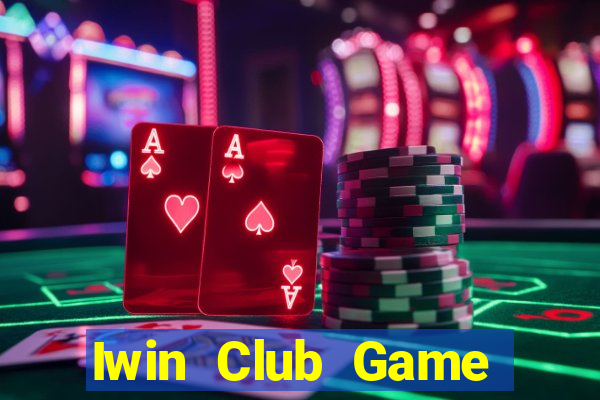 Iwin Club Game Bài 3 Cây Online