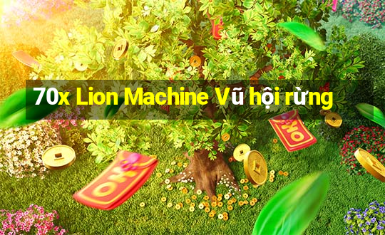 70x Lion Machine Vũ hội rừng