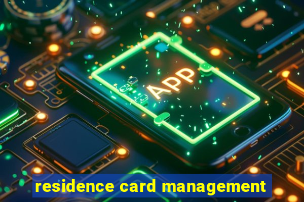 residence card management