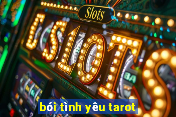 bói tình yêu tarot