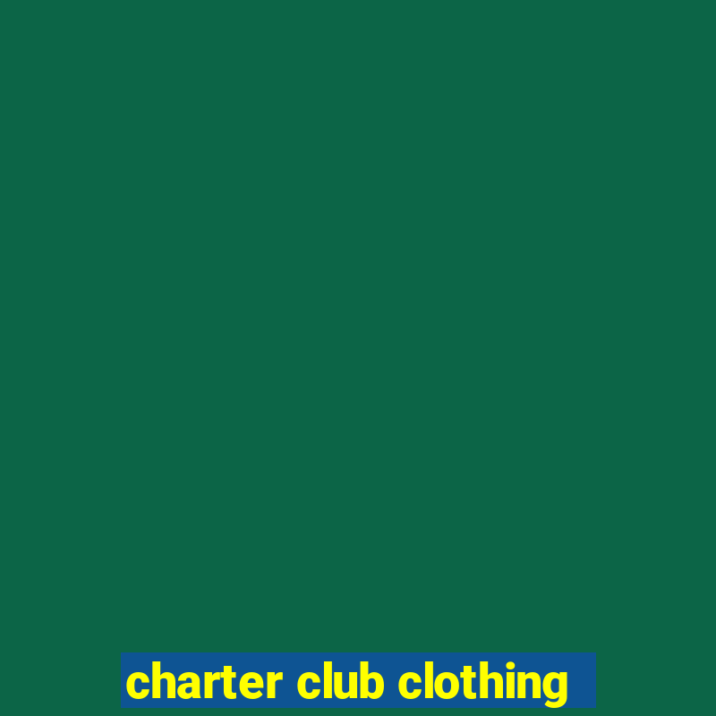 charter club clothing