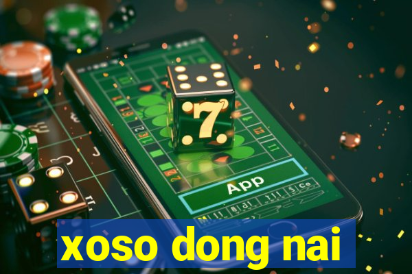 xoso dong nai