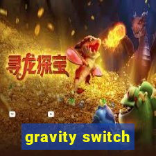 gravity switch