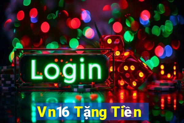 Vn16 Tặng Tiền