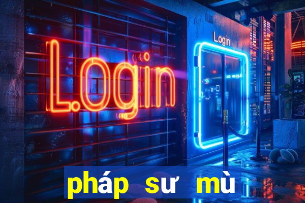 pháp sư mù miễn phí