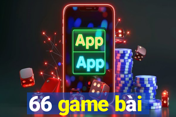 66 game bài