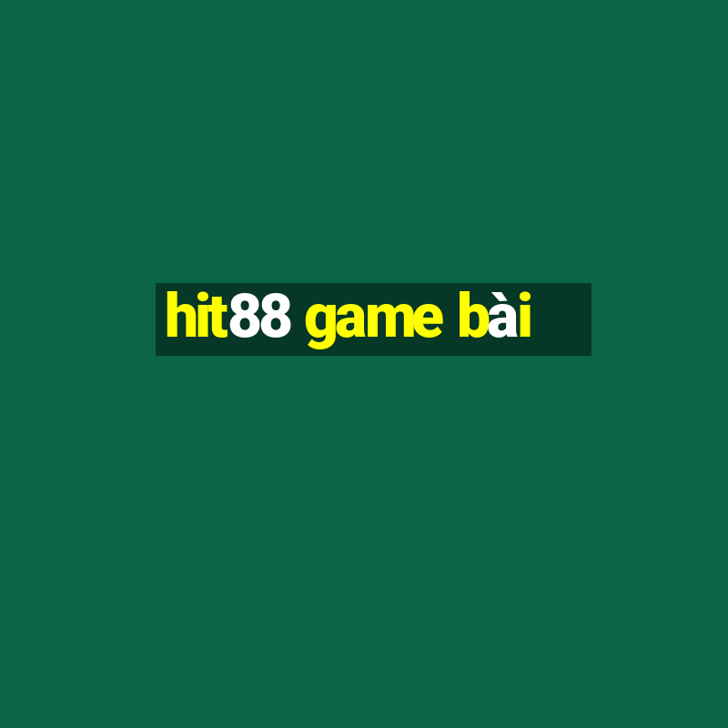 hit88 game bài