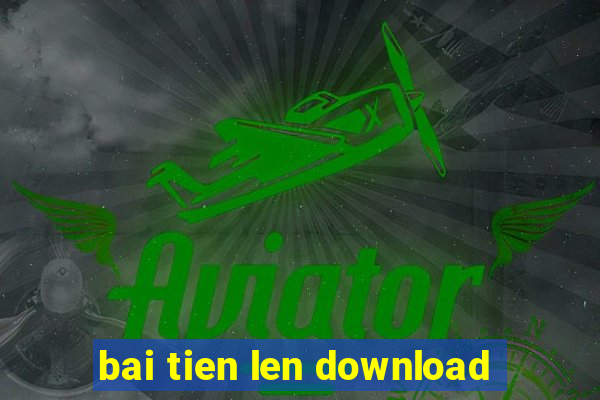 bai tien len download