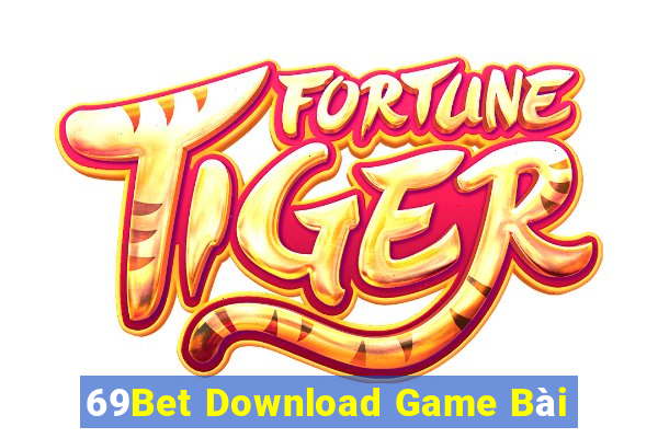 69Bet Download Game Bài