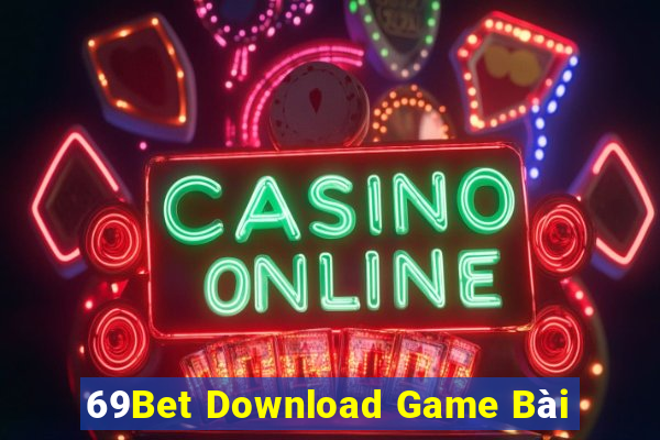 69Bet Download Game Bài