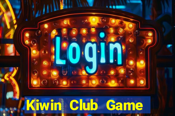 Kiwin Club Game Bài Lá