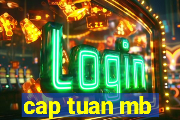 cap tuan mb