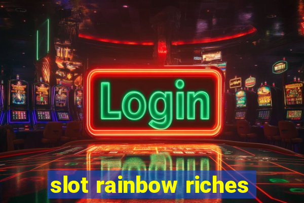 slot rainbow riches