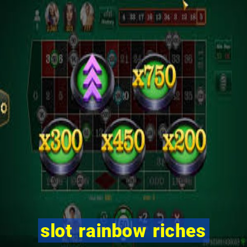 slot rainbow riches