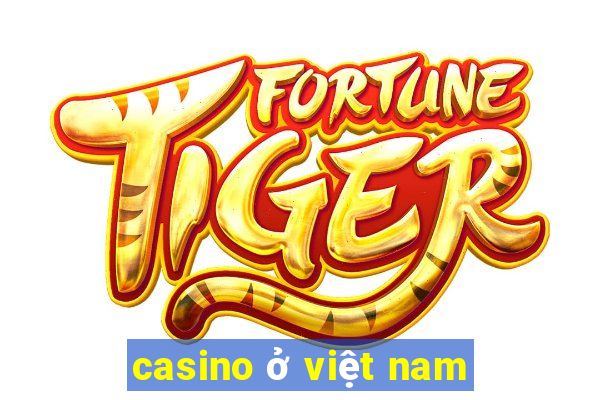 casino ở việt nam