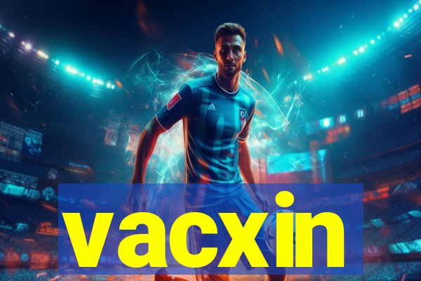 vacxin